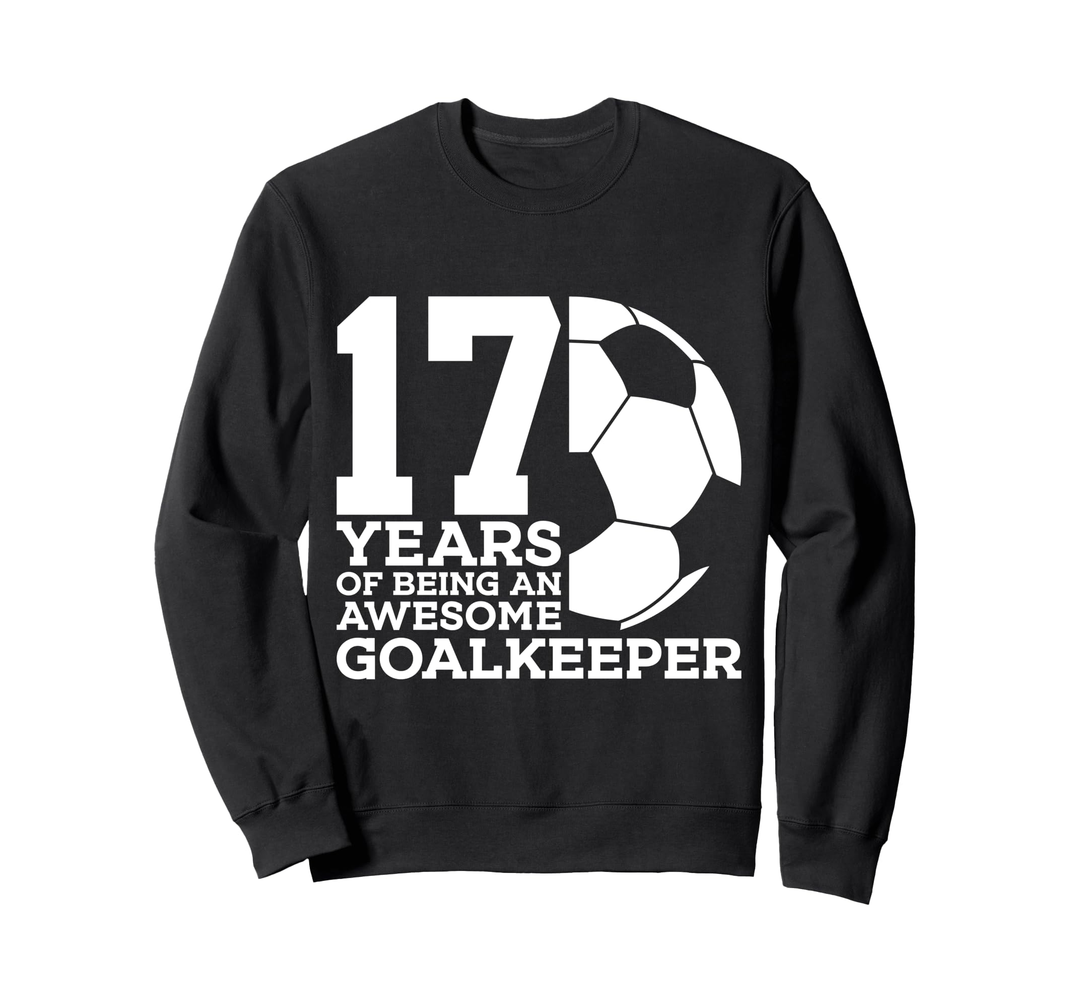 Soccer 17 Years Awesome Soccer Sweatshirt - Trendy Graphic Unisex