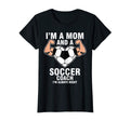 Womens Im Mom Soccer Coach Im Always T-Shirt - Novelty Apparel Men Women