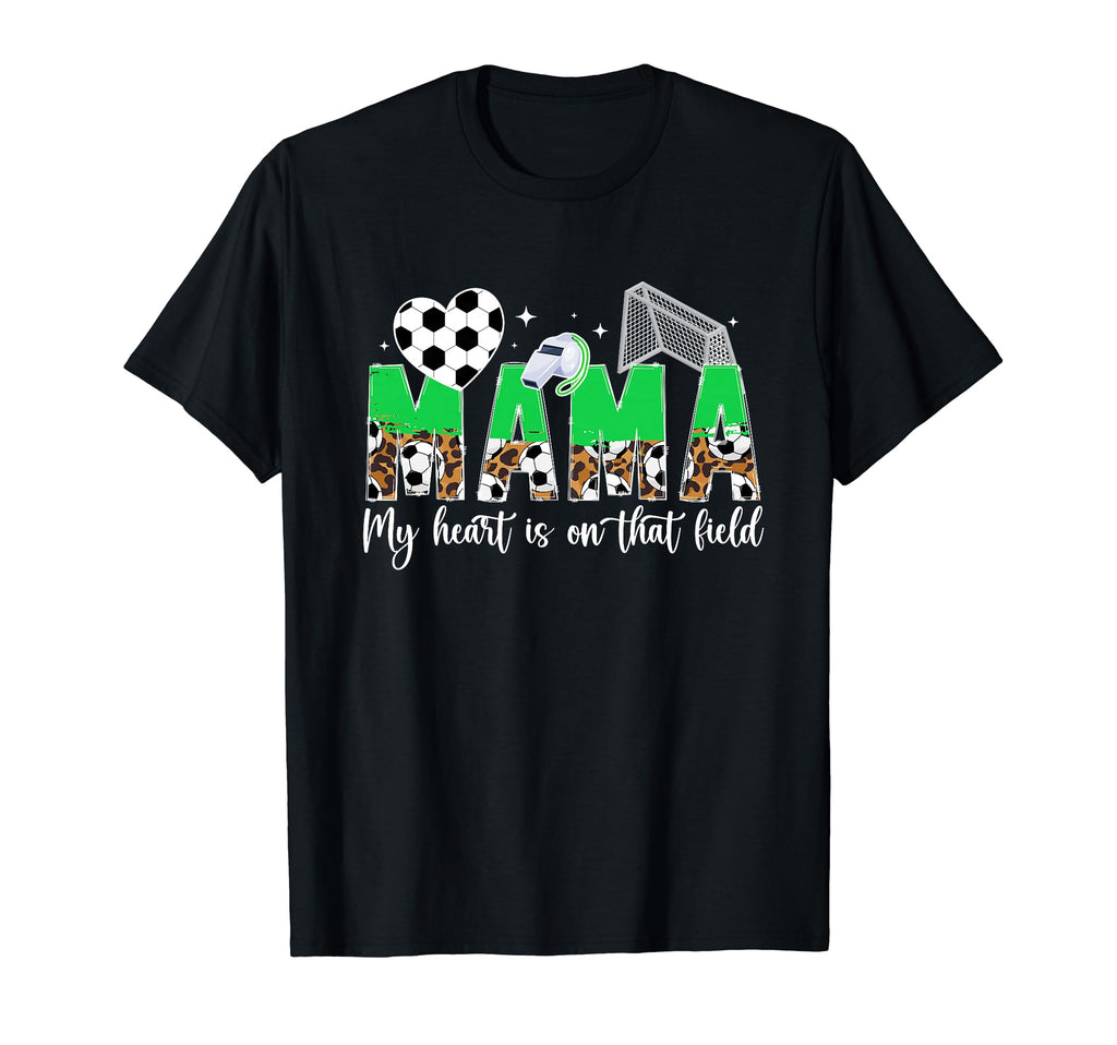 My Heart Is That Field Soccer Mom Soccer T-Shirt - Streetwear Style Unisex