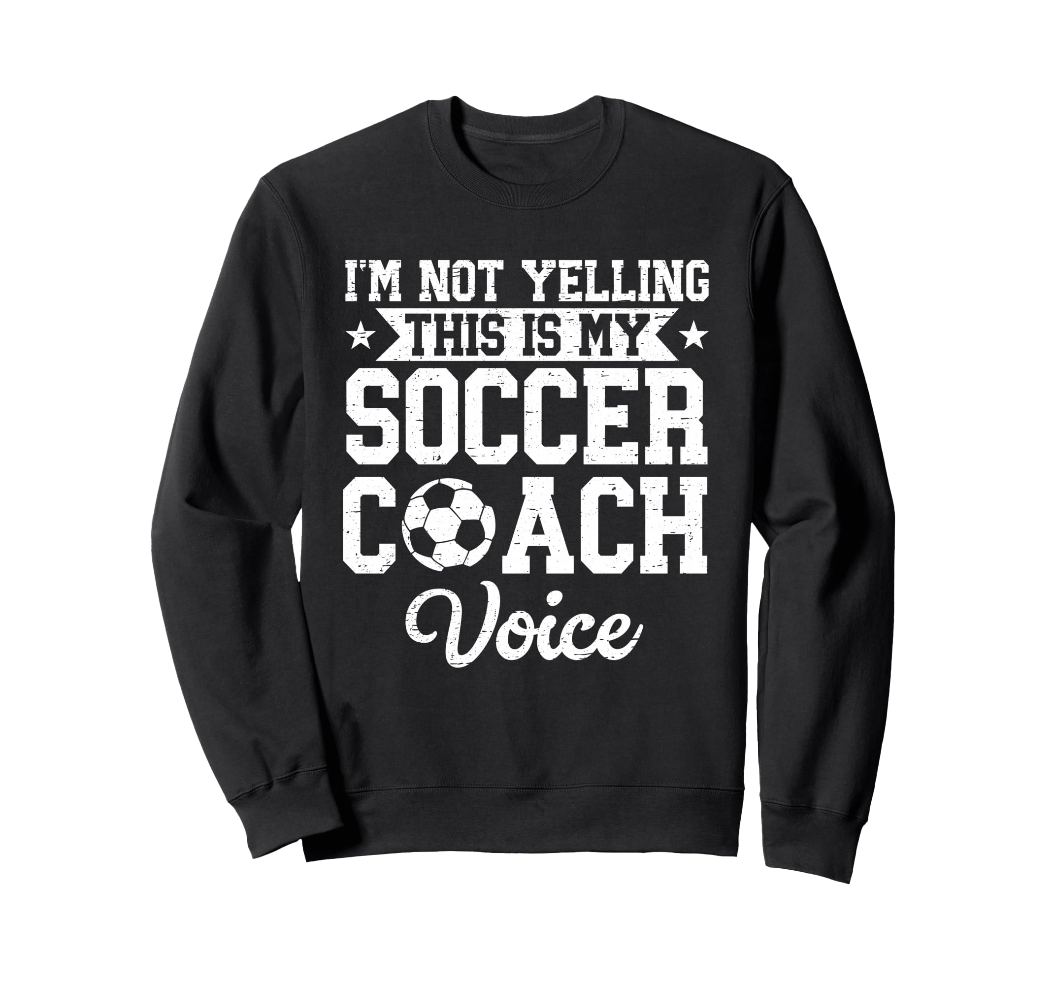 Im Not Yelling This Is My Soccer Sweatshirt - Unique Graphic Men Women