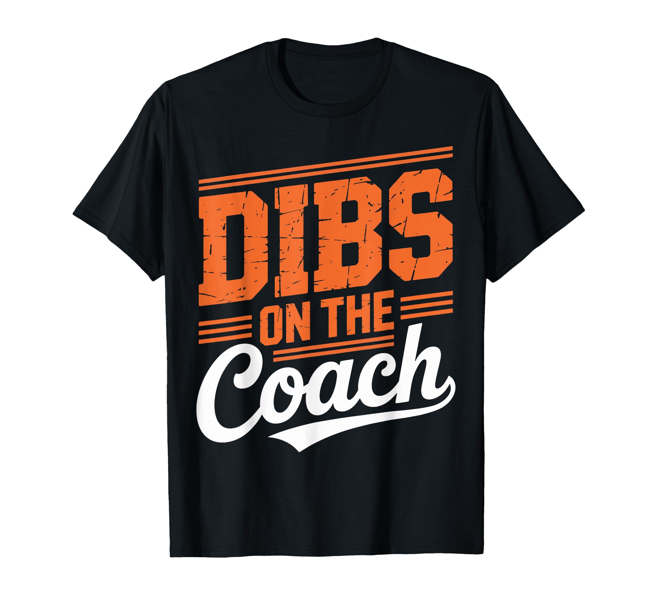 Dibs Coach Funny Sports Girlfriend Wife T-Shirt - Graphic Print Men Women