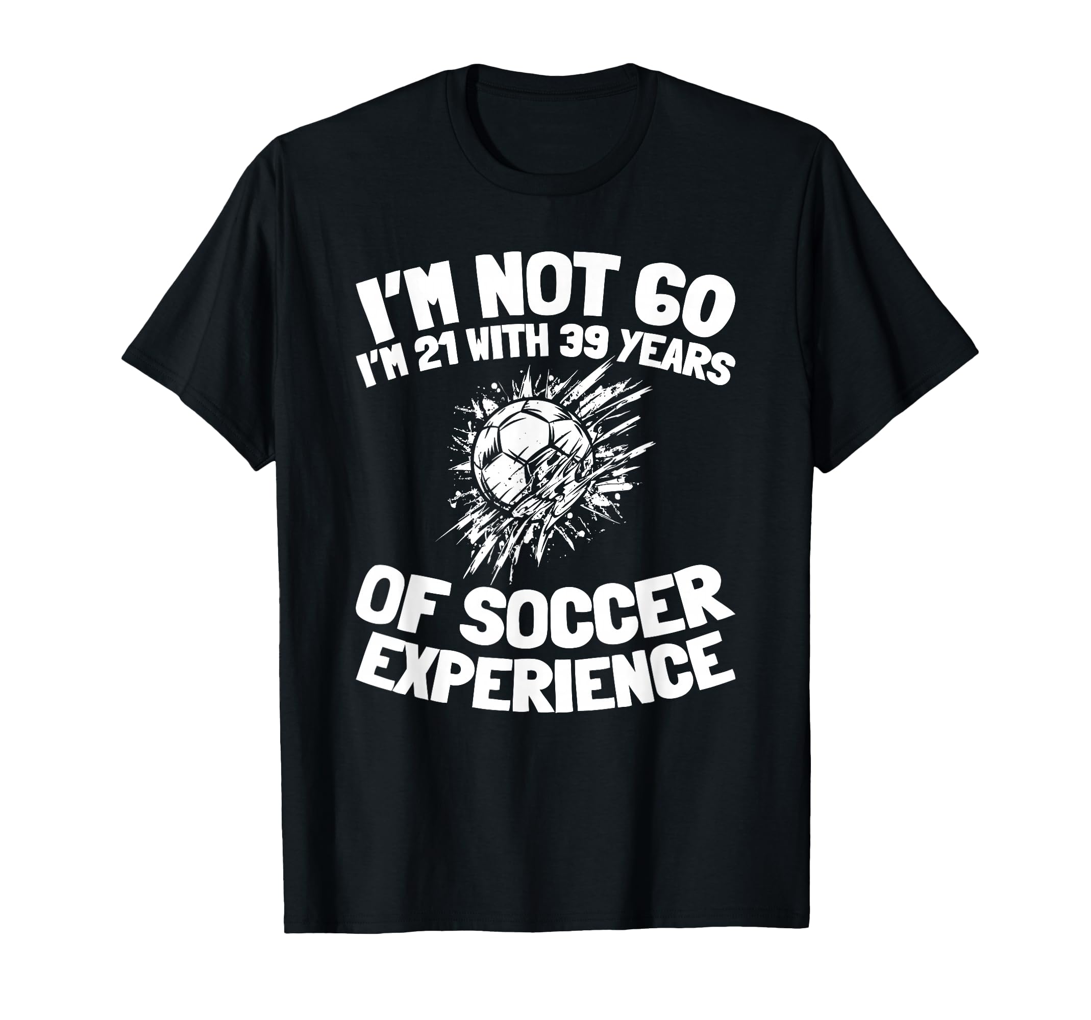 60 Years Old Soccer Player Sports Team 60Th T-Shirt - Graphic Print Unisex
