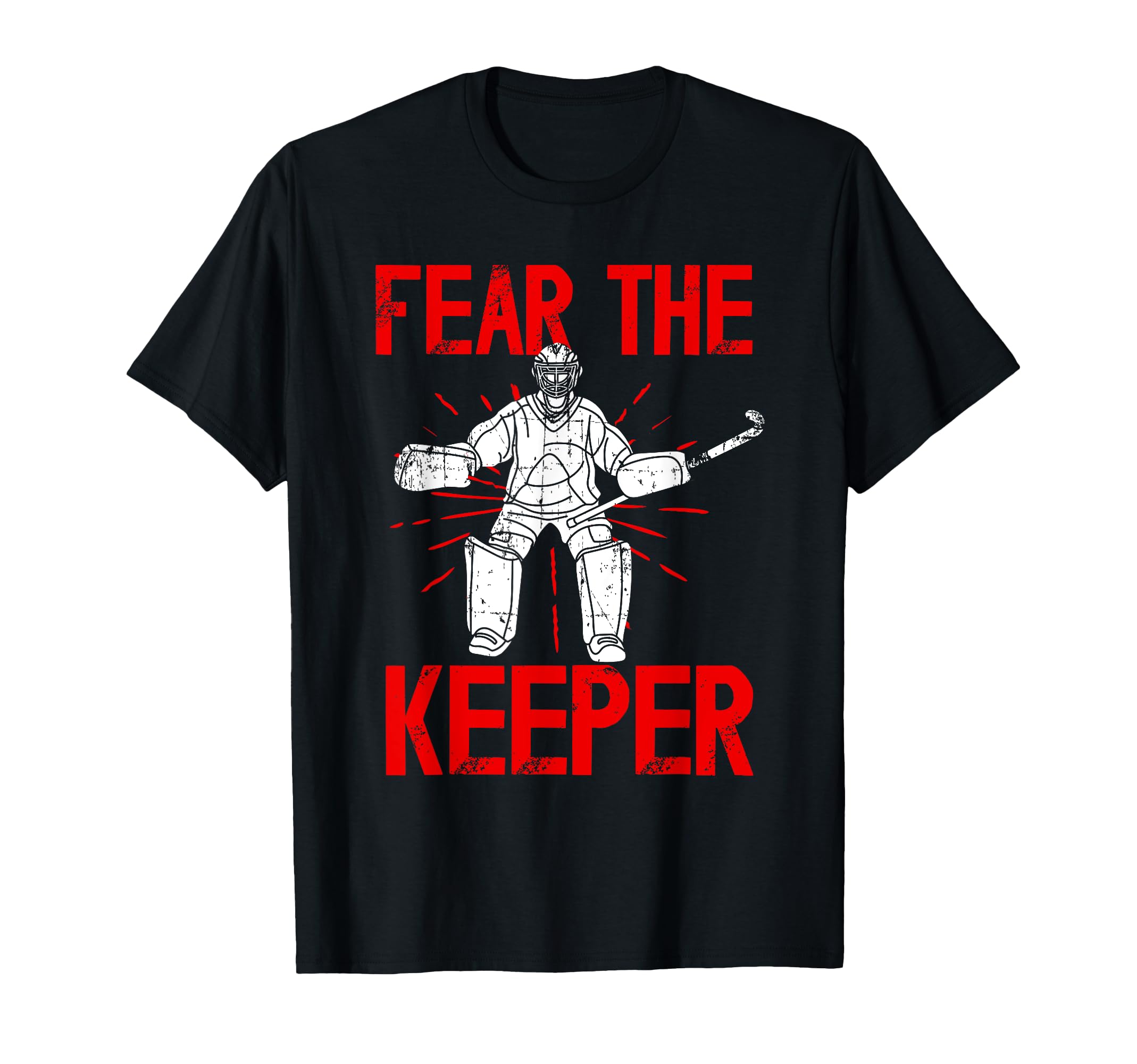 Fear Keeper Field Hockey Keeper Field T-Shirt - Streetwear Style Men Women