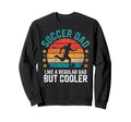 Soccer Player Dad Like Regular Father Sweatshirt - Graphic Print Men Women