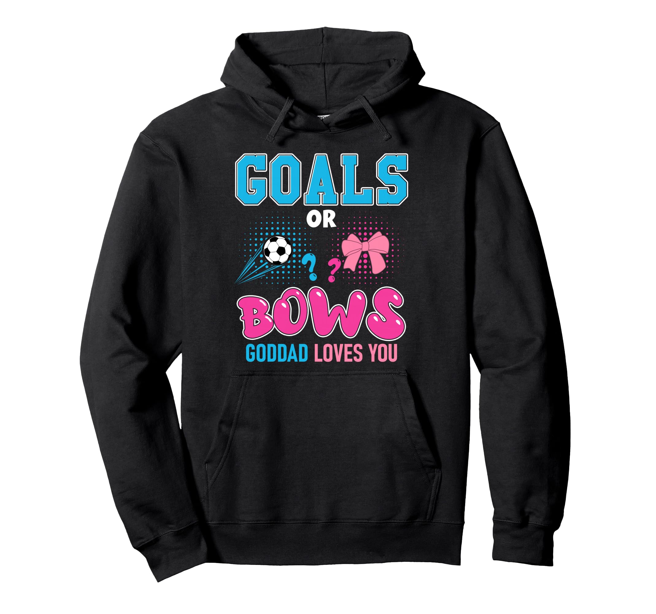 Goals Or Bows Goddad Loves You 2026 Hoodie - Custom Art Print Unisex