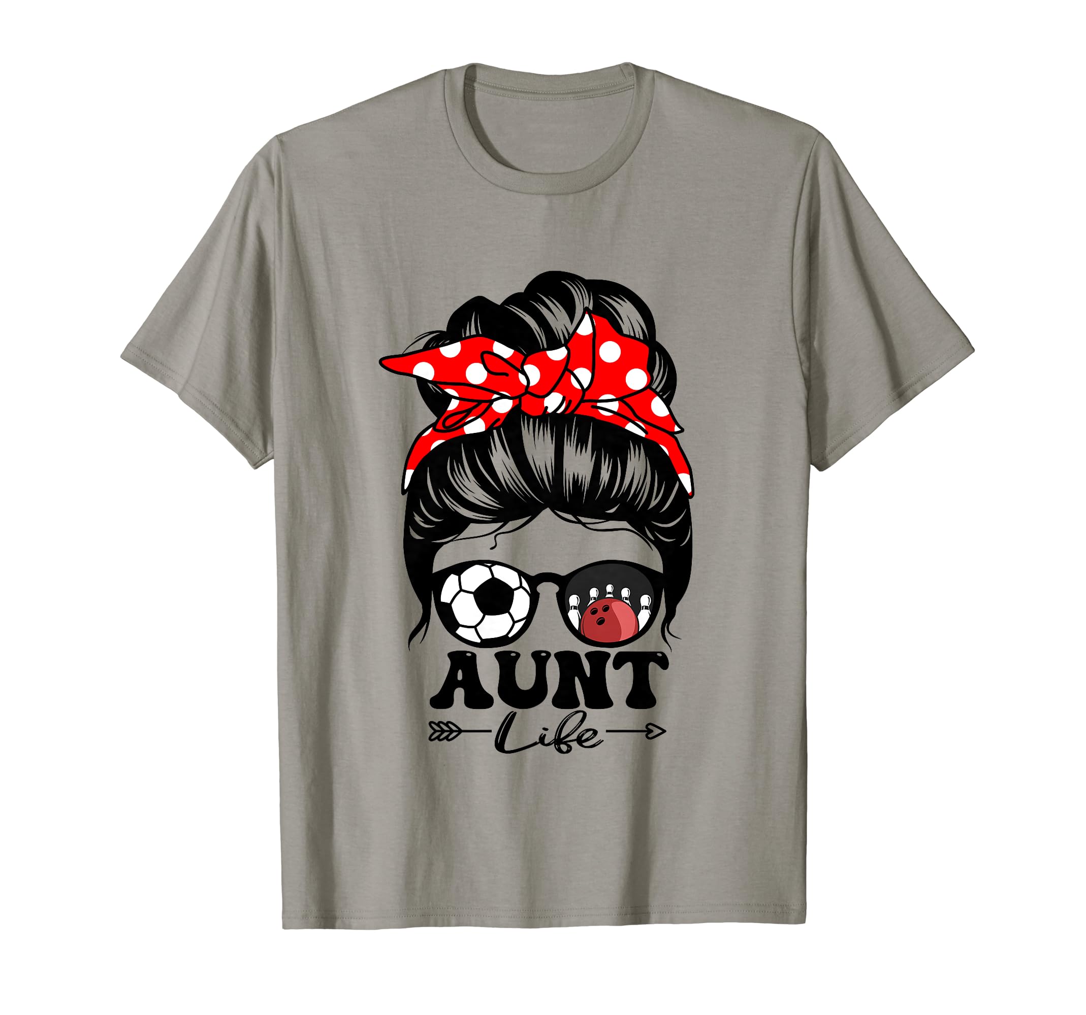 Aunt Life Messy Bun Hair Funny T-Shirt - Casual Everyday Wear for Adults