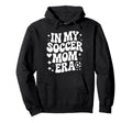 My Soccer Mom Era Proud Soccer Player Hoodie - Graphic Print for Adults