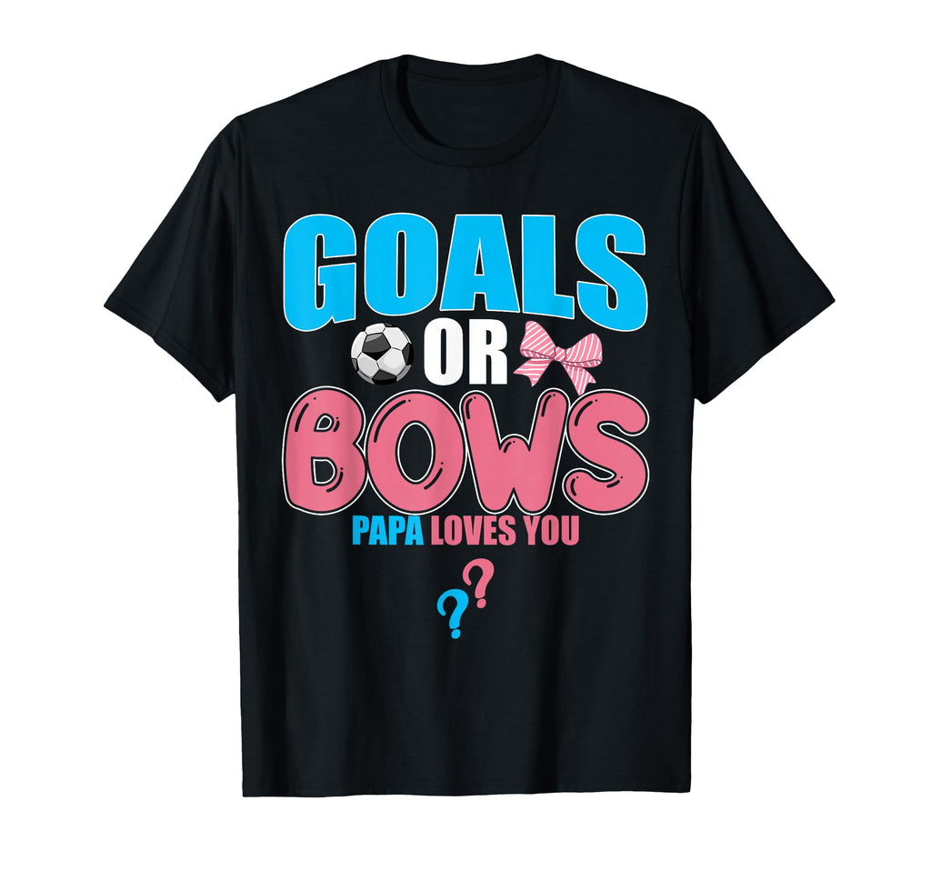 Goals Or Bows Papa Loves You 2026 T-Shirt - Fun Novelty Design Unisex