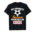 My Favorite Soccer Player Calls Me Gigi T-Shirt - Graphic Print Men Women