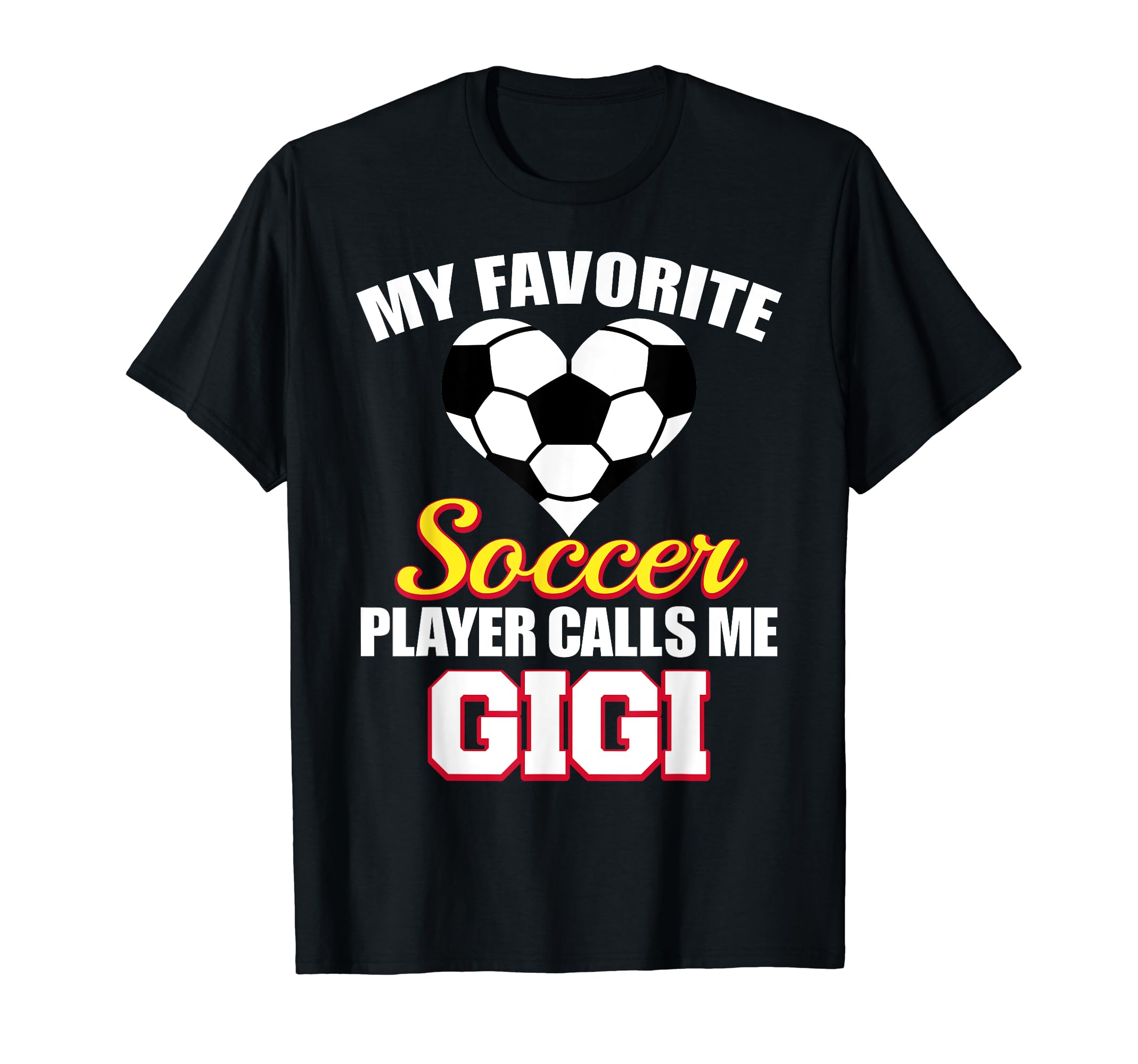 My Favorite Soccer Player Calls Me Gigi T-Shirt - Graphic Print Men Women