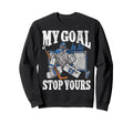 Ice Hockey Goalie Goalkeeper My Sweatshirt - Streetwear Style Men Women
