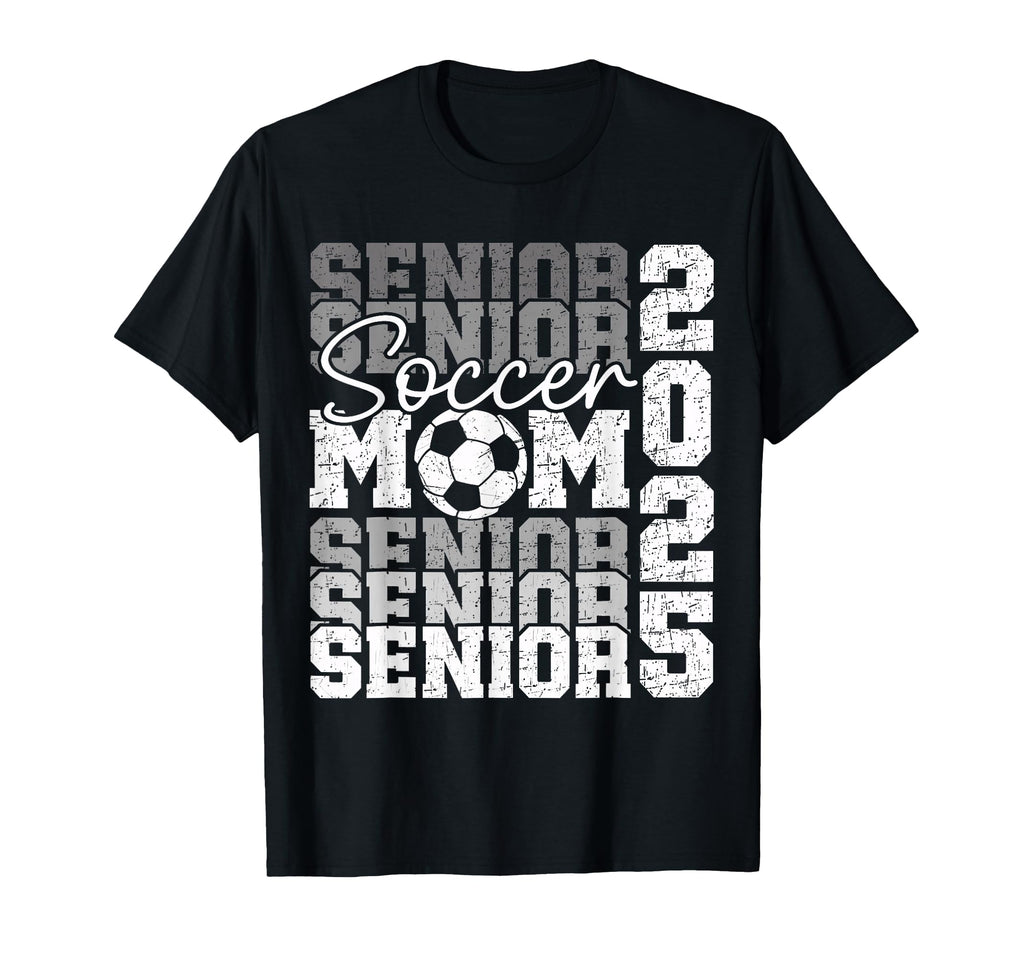 Senior Mom 2025 Soccer Class 2025 Funny T-Shirt - Trendy Graphic Unisex