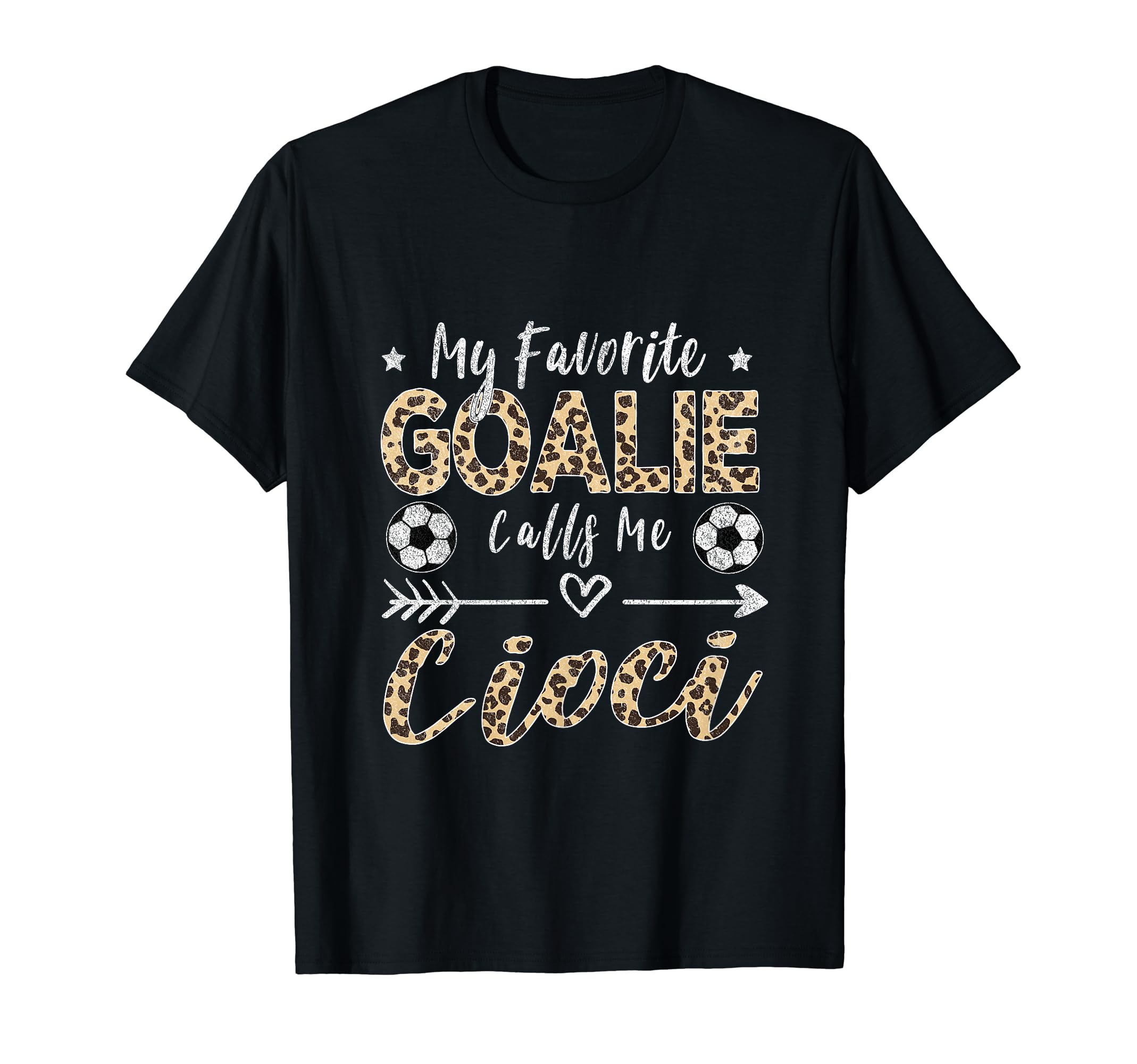 My Favorite Goalie Calls Me Cioci T-Shirt - Casual Everyday Wear Men Women