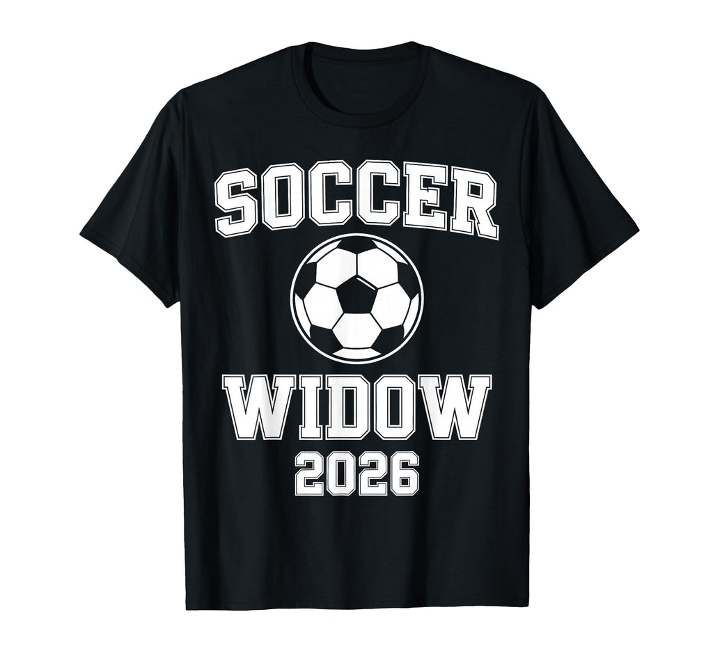 Soccer Widow 2026 Soccer Football T-Shirt - Aesthetic Graphic Men Women