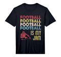 Mens Football Is My Jam Fun Sport Lover T-Shirt - Novelty Apparel Unisex