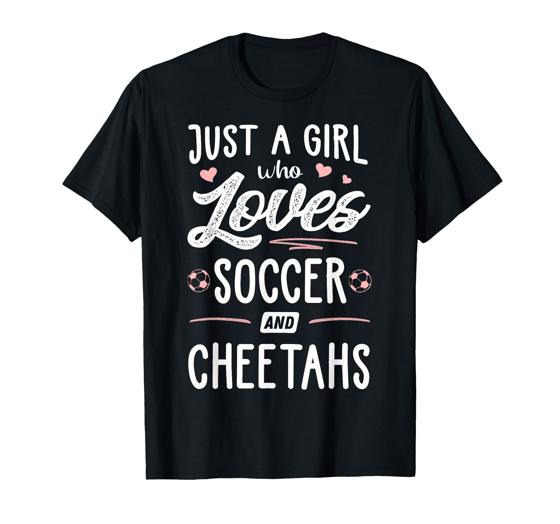 Just Who Loves Soccer And Cheetahs Gift T-Shirt - Graphic Print Unisex