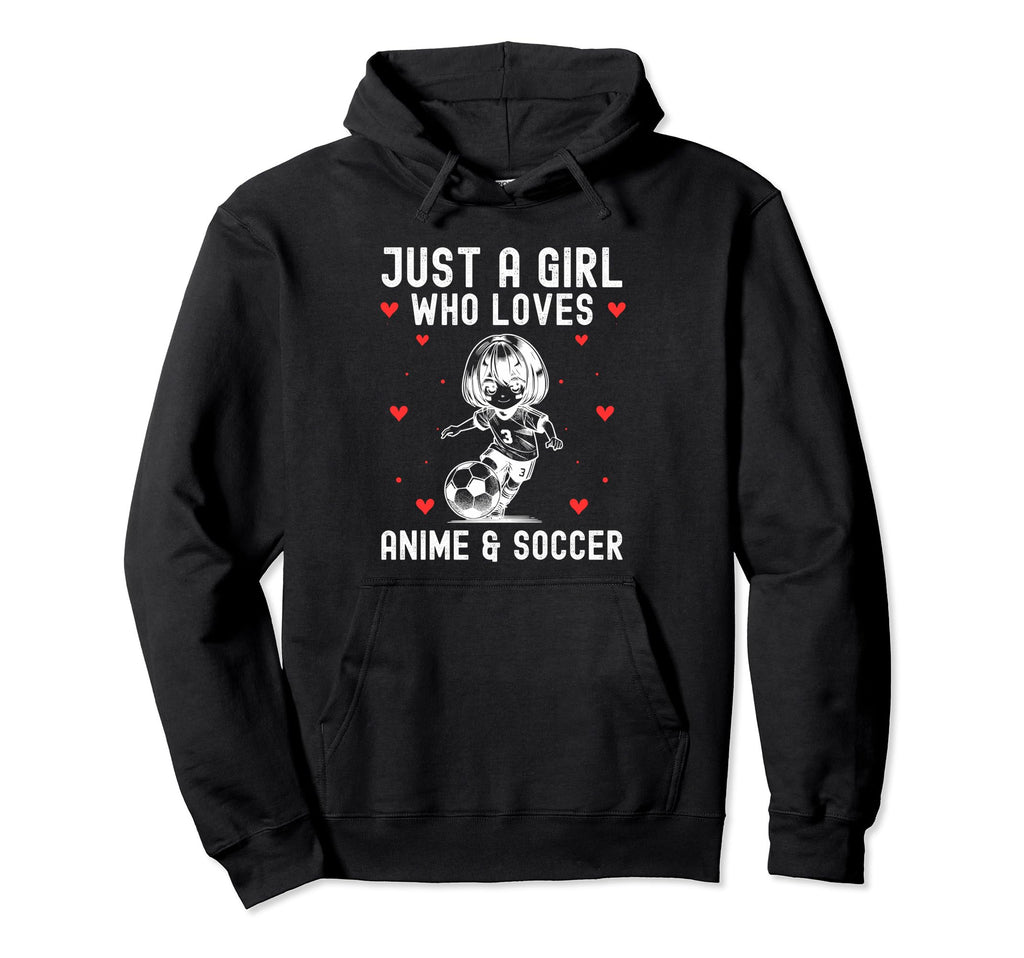 Just Who Loves Anime And Soccer Football Hoodie - Trendy Graphic Unisex