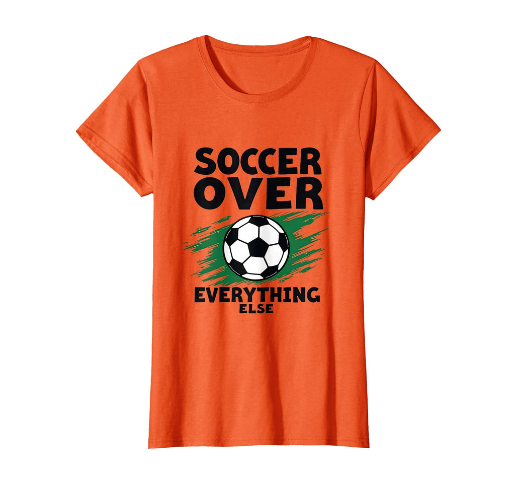 Soccer Over Everything Bold Fan T-Shirt - Graphic Print Men Women