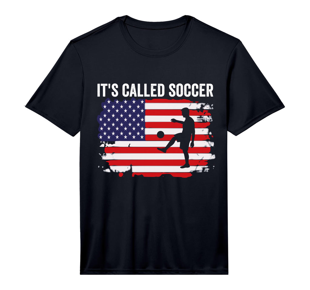 Its Called Soccer Performance T-Shirt - Novelty Apparel for Adults