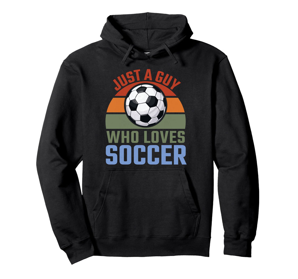 Just Guy Who Loves Soccer Soccer Player Hoodie - Unique Graphic for Adults