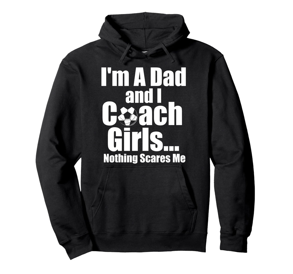 I Am Dad And Coach Soccer Funny Hoodie - Streetwear Style Men Women