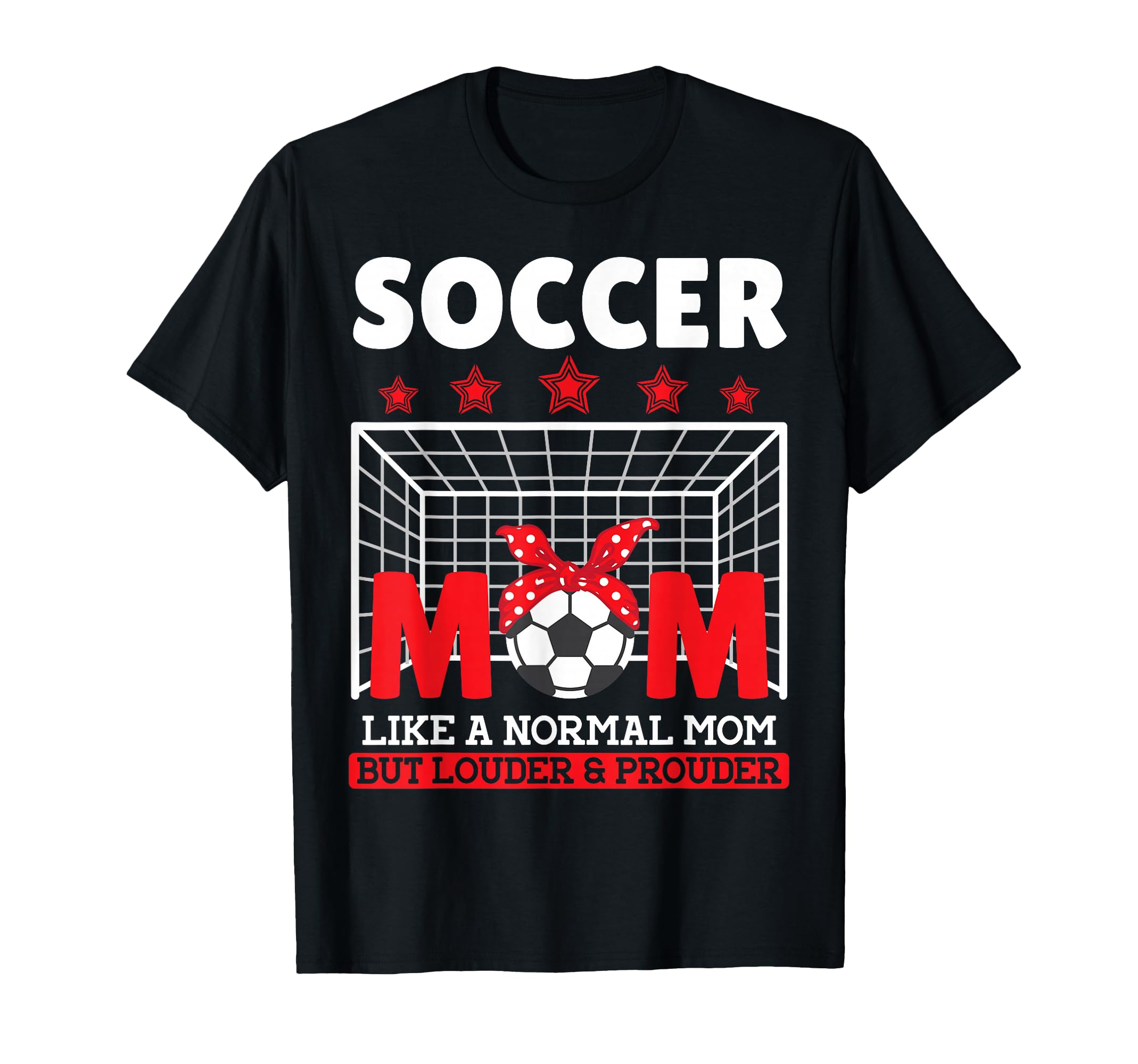 Soccer Mom Like Normal Mom But Louder T-Shirt - Graphic Print for Adults