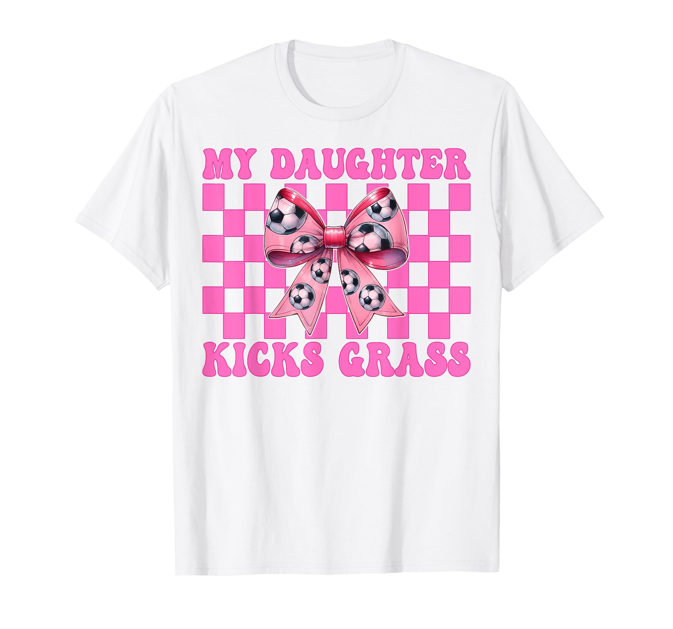 My Daughter Kicks Grass Soccer Mom T-Shirt - Minimalist Print Men Women