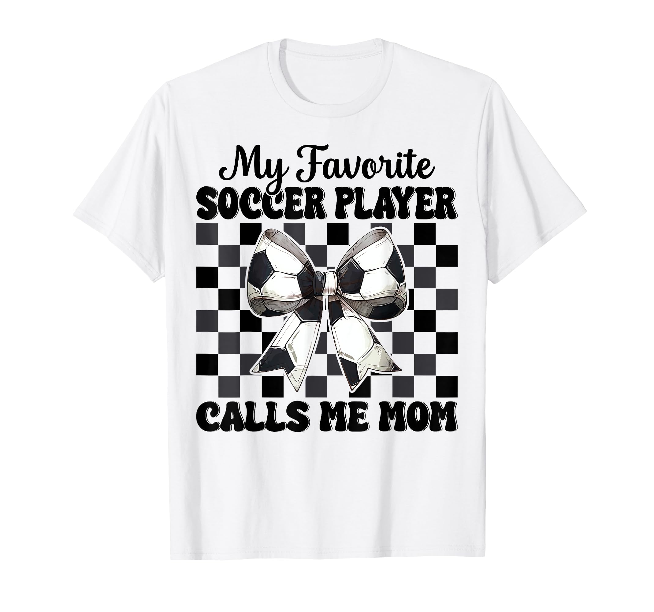 My Favorite Soccer Player Calls T-Shirt - Casual Everyday Wear Men Women