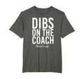 Dibs Coach Funny Coachs Wife T-Shirt - Graphic Print Men Women