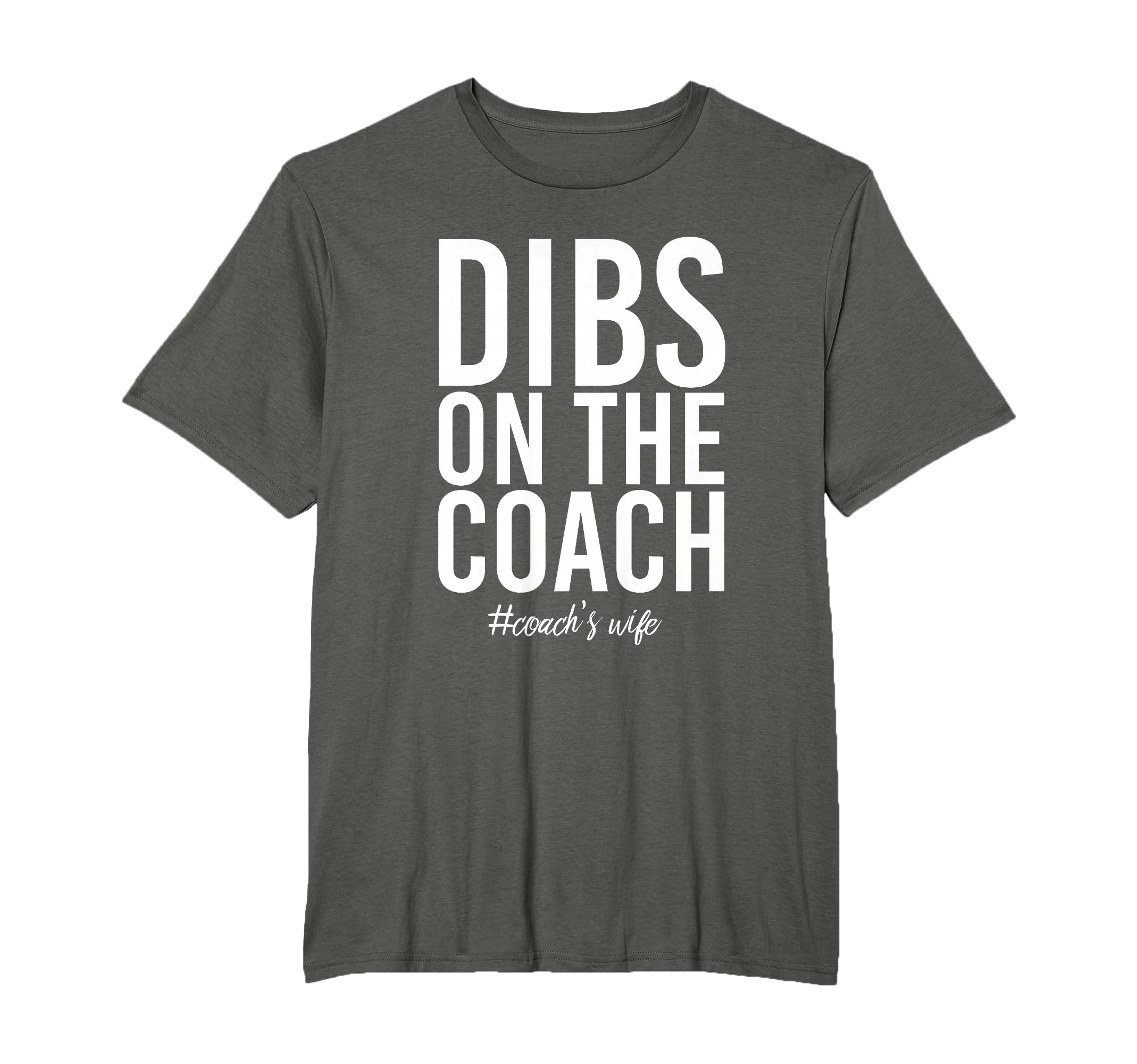 Dibs Coach Funny Coachs Wife T-Shirt - Graphic Print Men Women