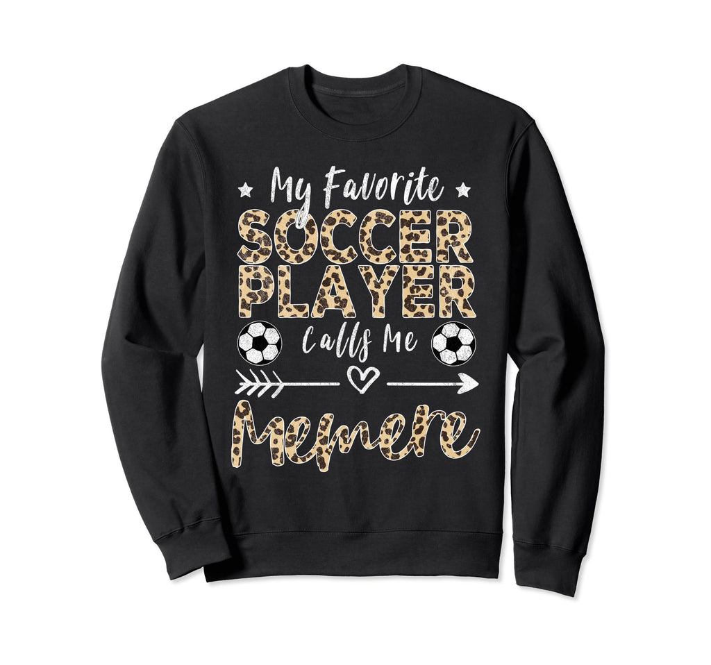 My Favorite Soccer Player Calls Me Sweatshirt - Graphic Print Men Women