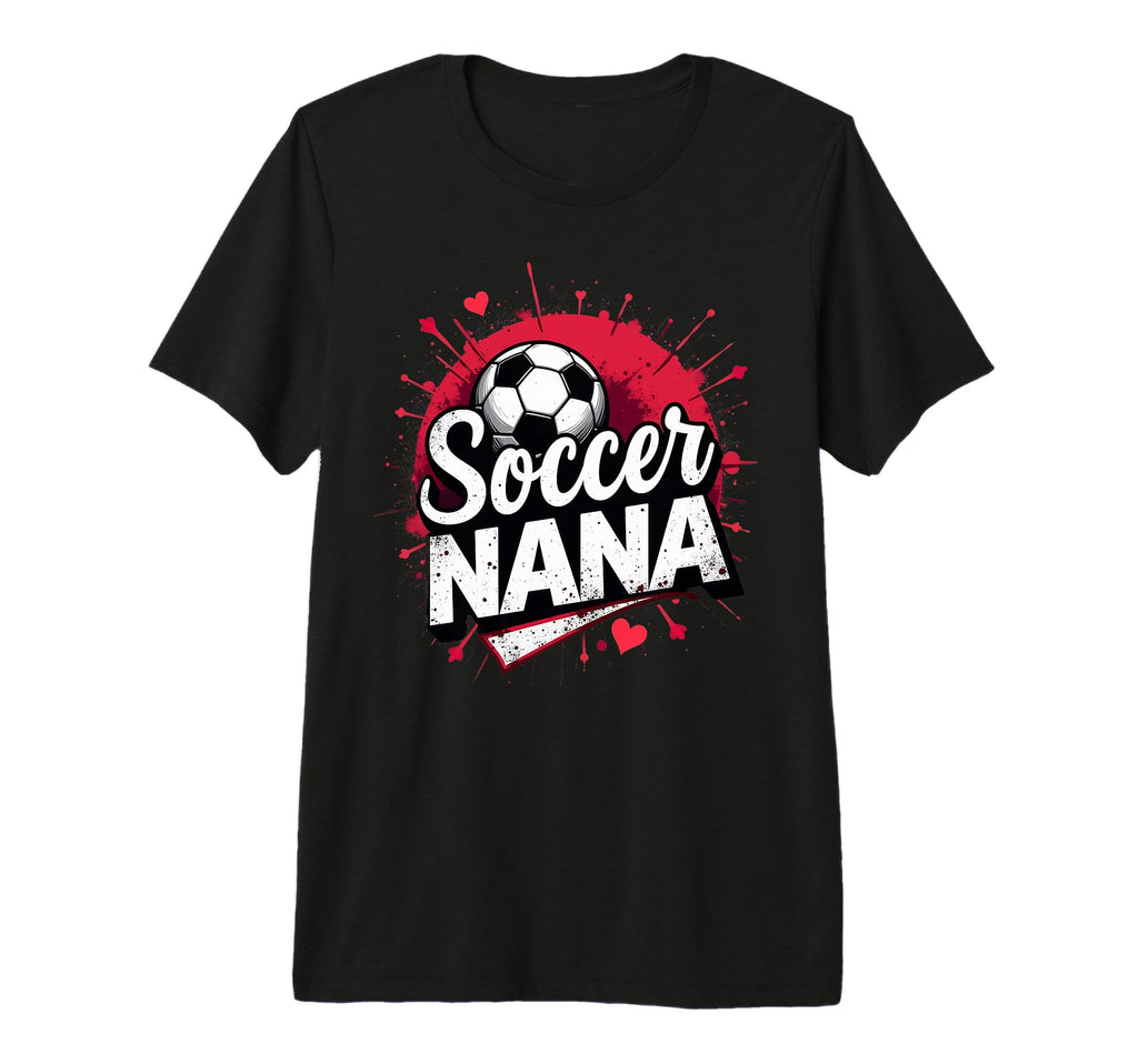 Proud Soccer Nana Funny Grandma Lover T-Shirt - Fun Novelty Design Unisex