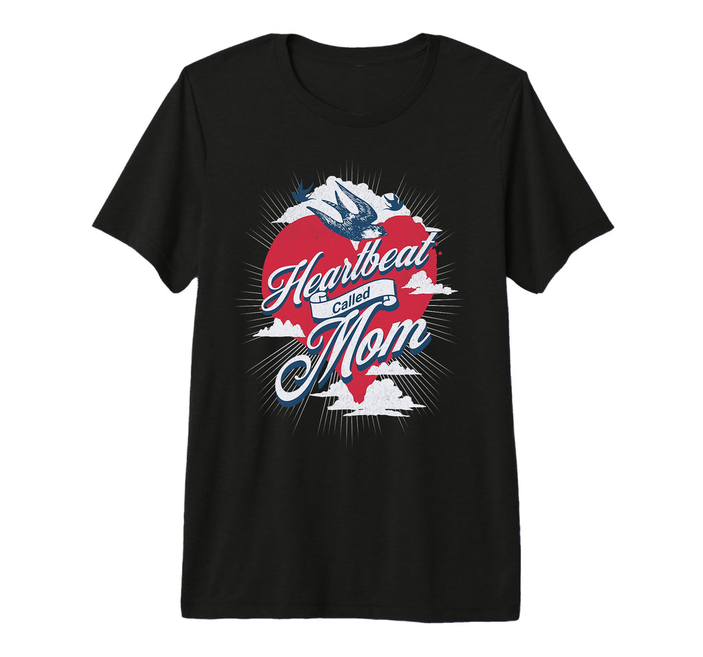 Heartbeat Called Mom Mothers T-Shirt - Fun Novelty Design Men Women