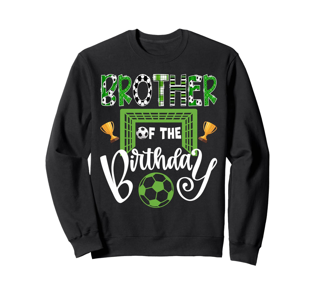 Brother Birthday Soccer Player Bday Sweatshirt - Unique Graphic for Adults