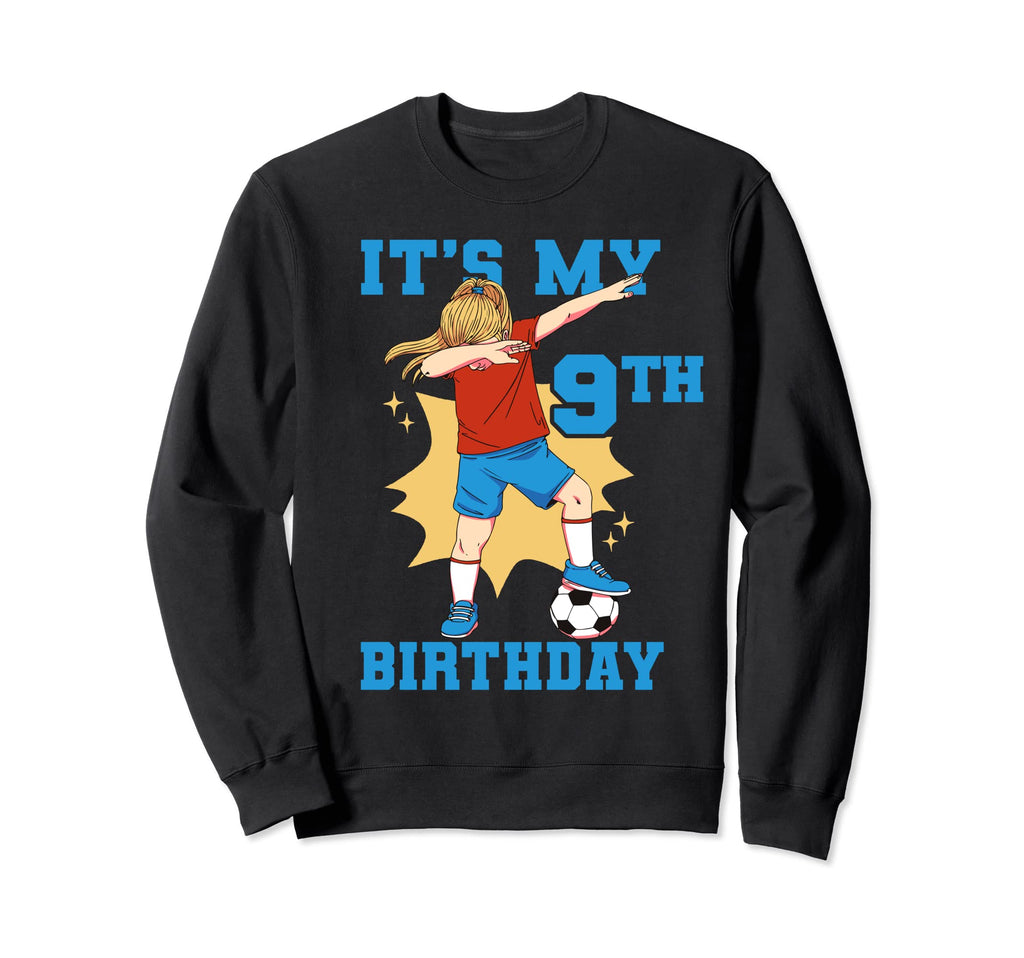 Its My 9Th Birthday Soccer Sweatshirt - Unique Graphic Unisex