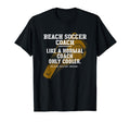 Beach Soccer Coach Like Normal Coach T-Shirt - Trendy Graphic Unisex