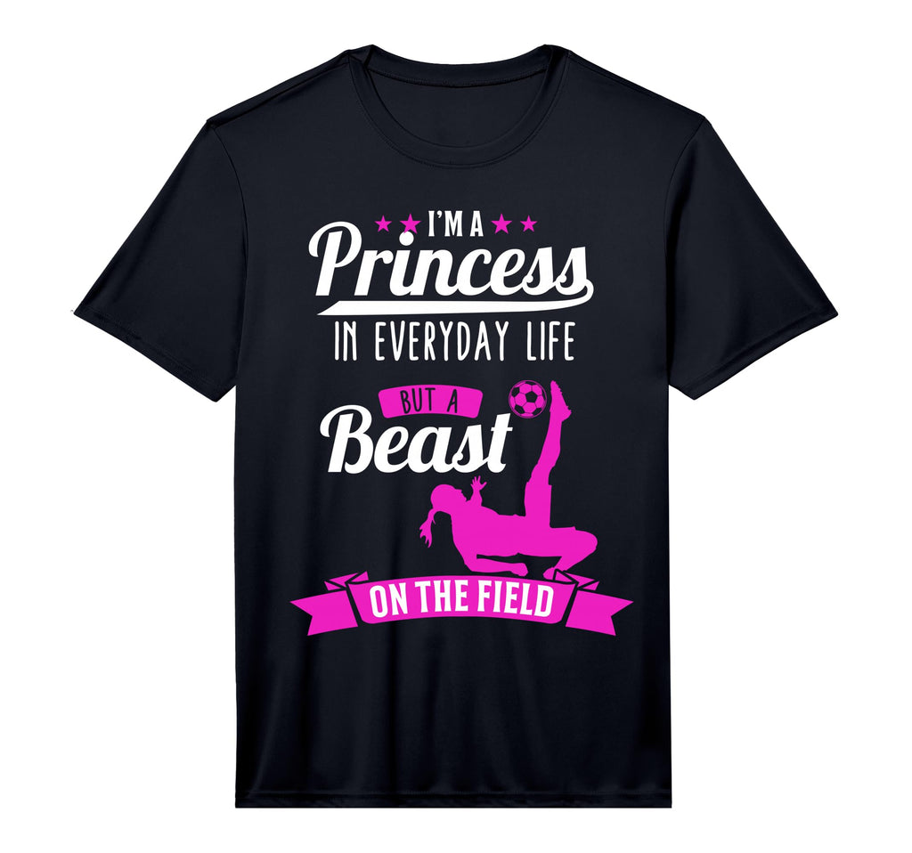 Im Princess But Beast Field Soccer Gift T-Shirt - Graphic Print Unisex
