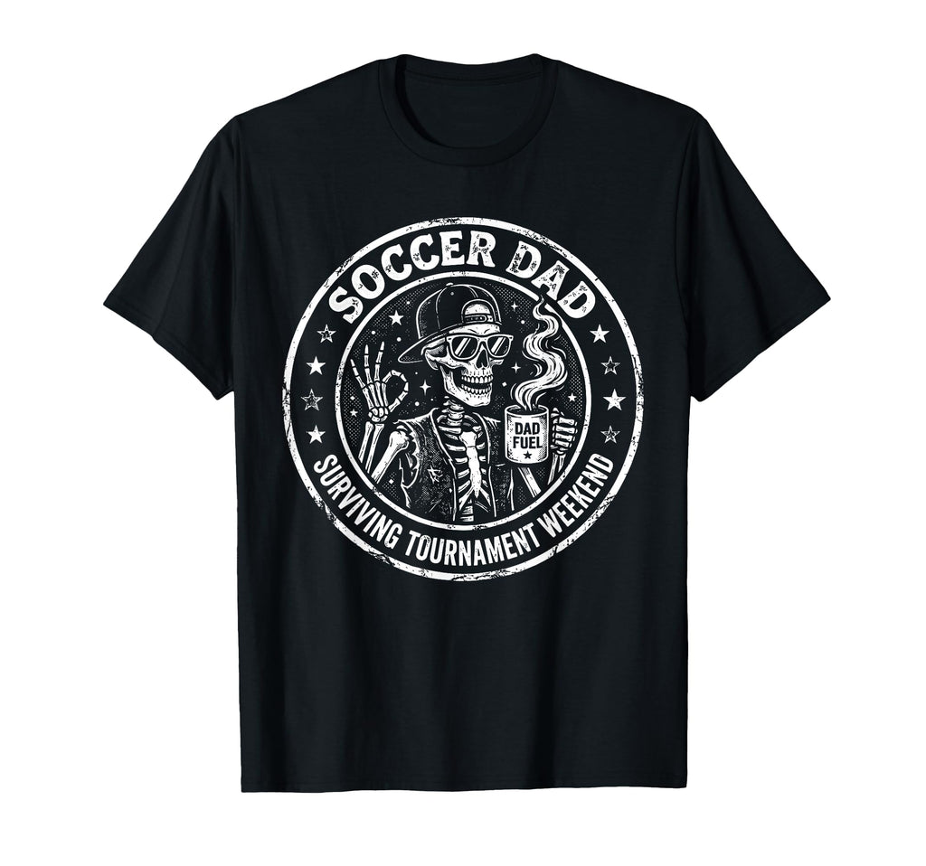 Soccer Dad Surviving Tournament Weekend T-Shirt - Novelty Apparel Unisex