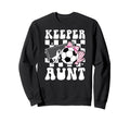 Groovy Soccer Keeper Aunt Soccer Sweatshirt - Aesthetic Graphic for Adults