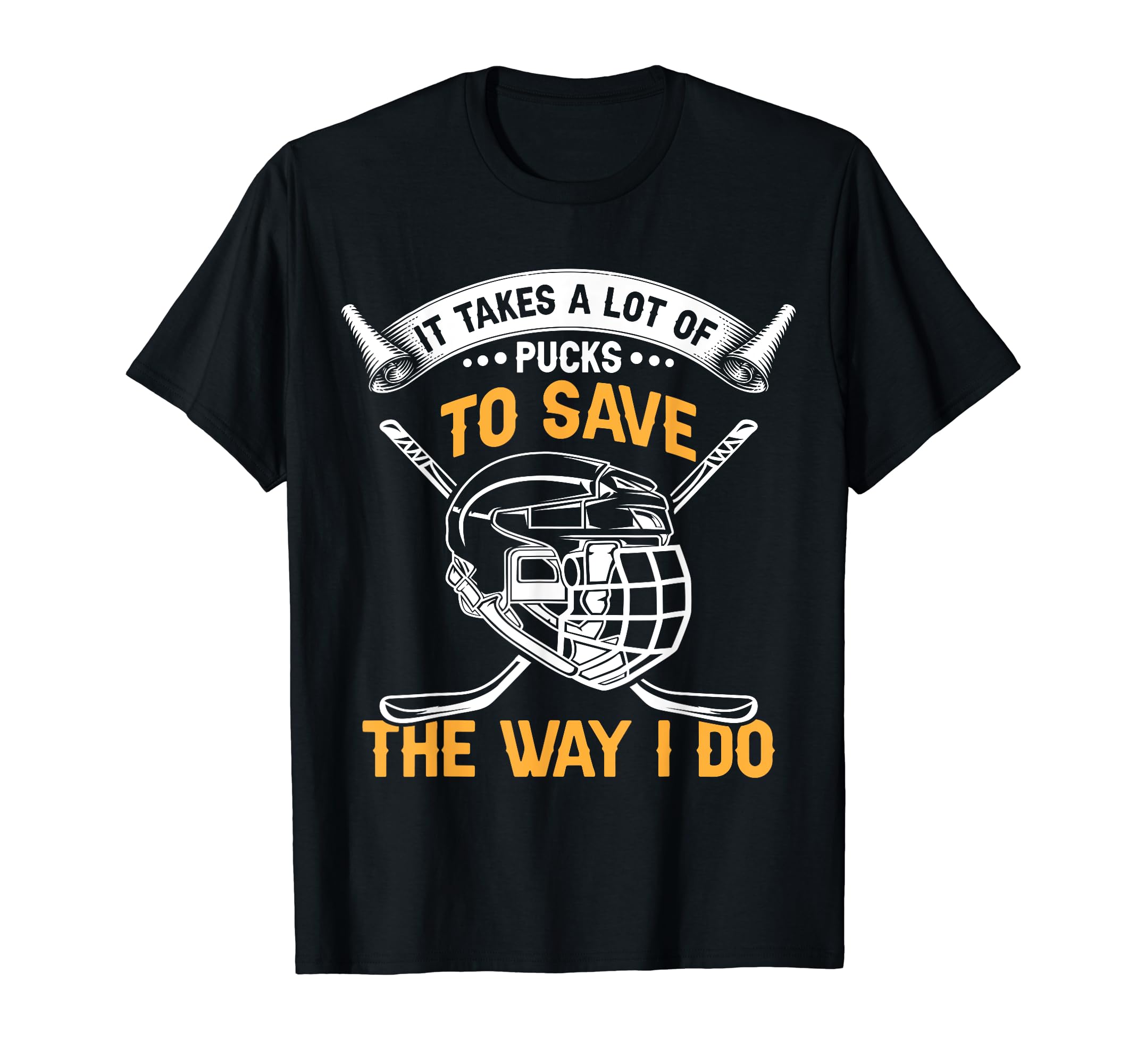 Every Puck Needs Hug Ice Hockey Goalie T-Shirt - Graphic Print Unisex