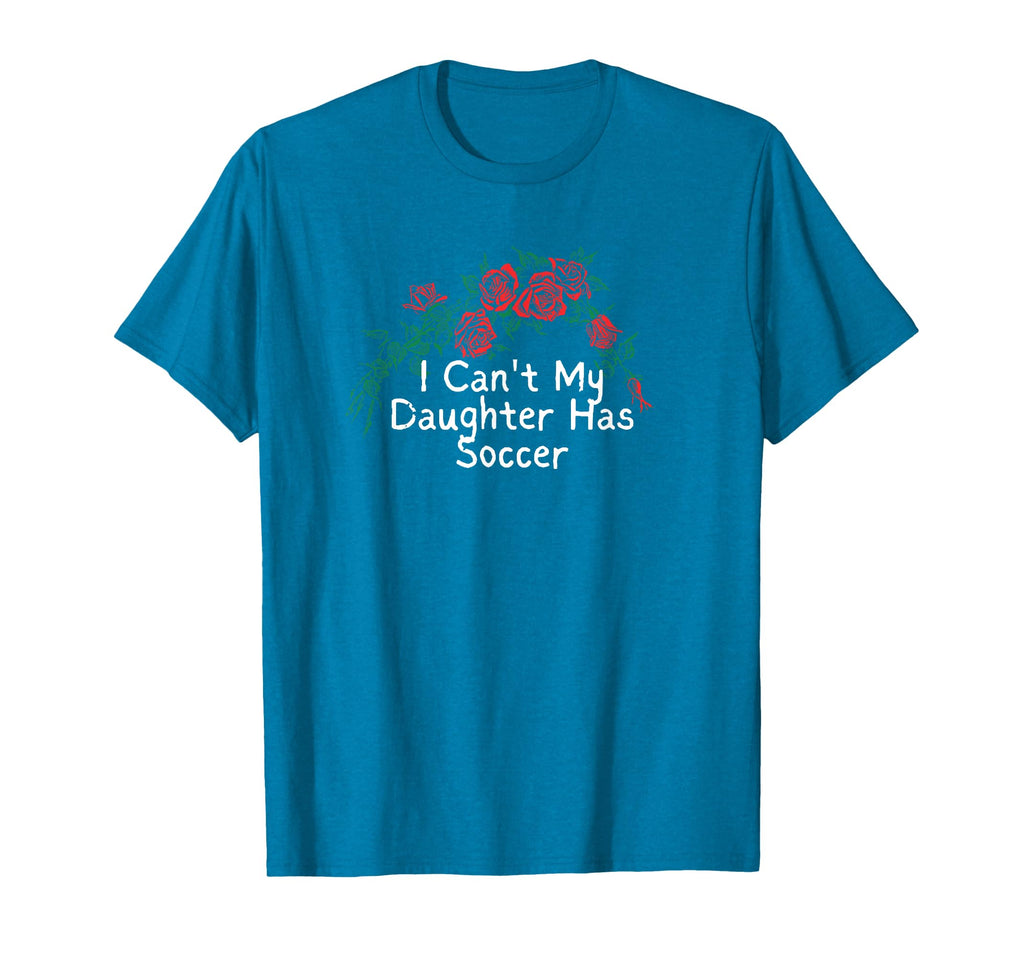 Flowers Red I Cant My Daughter Has T-Shirt - Aesthetic Graphic Men Women