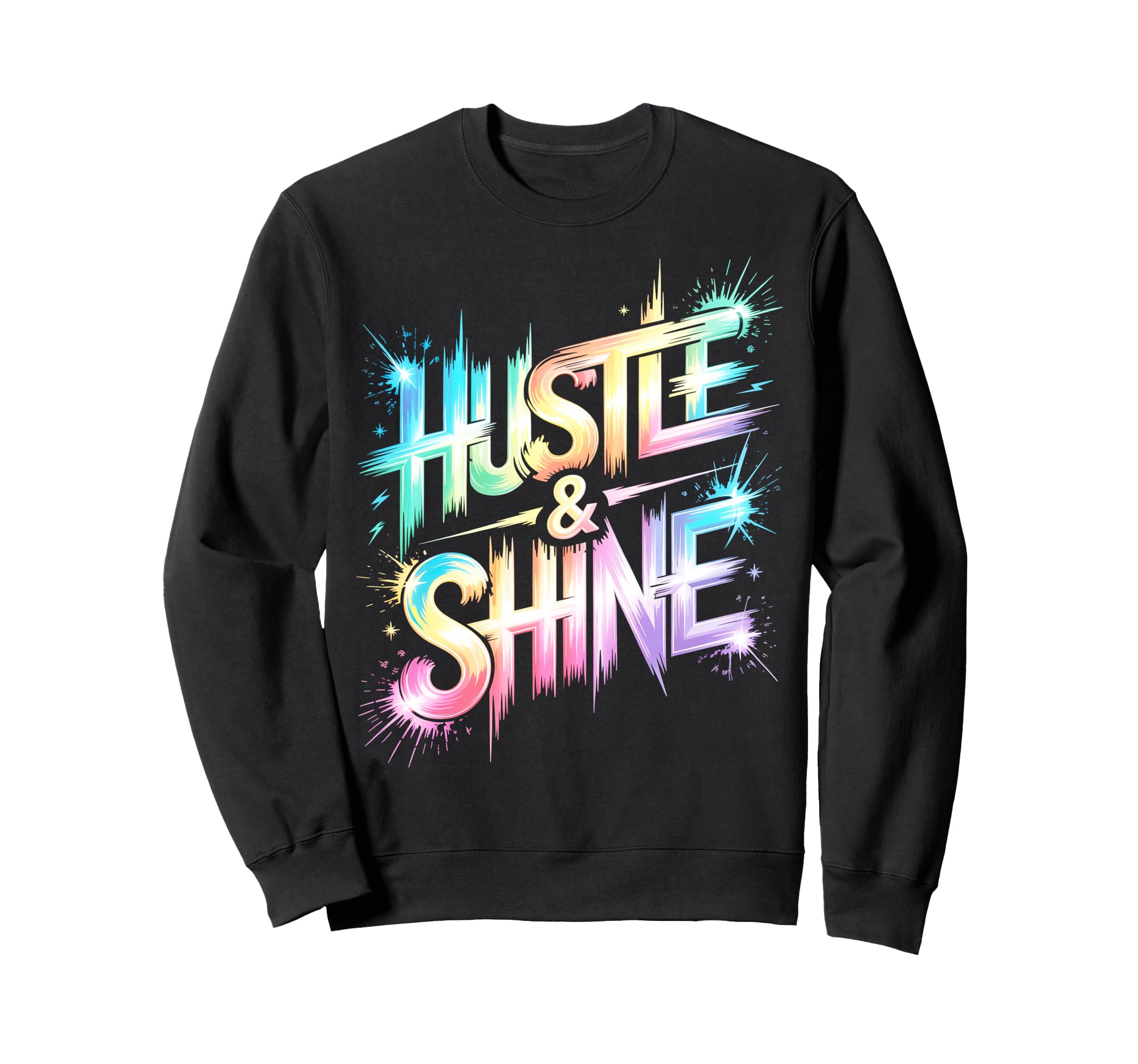 Lets Go Hustle Shine Spirit Week Sweatshirt - Minimalist Print Unisex