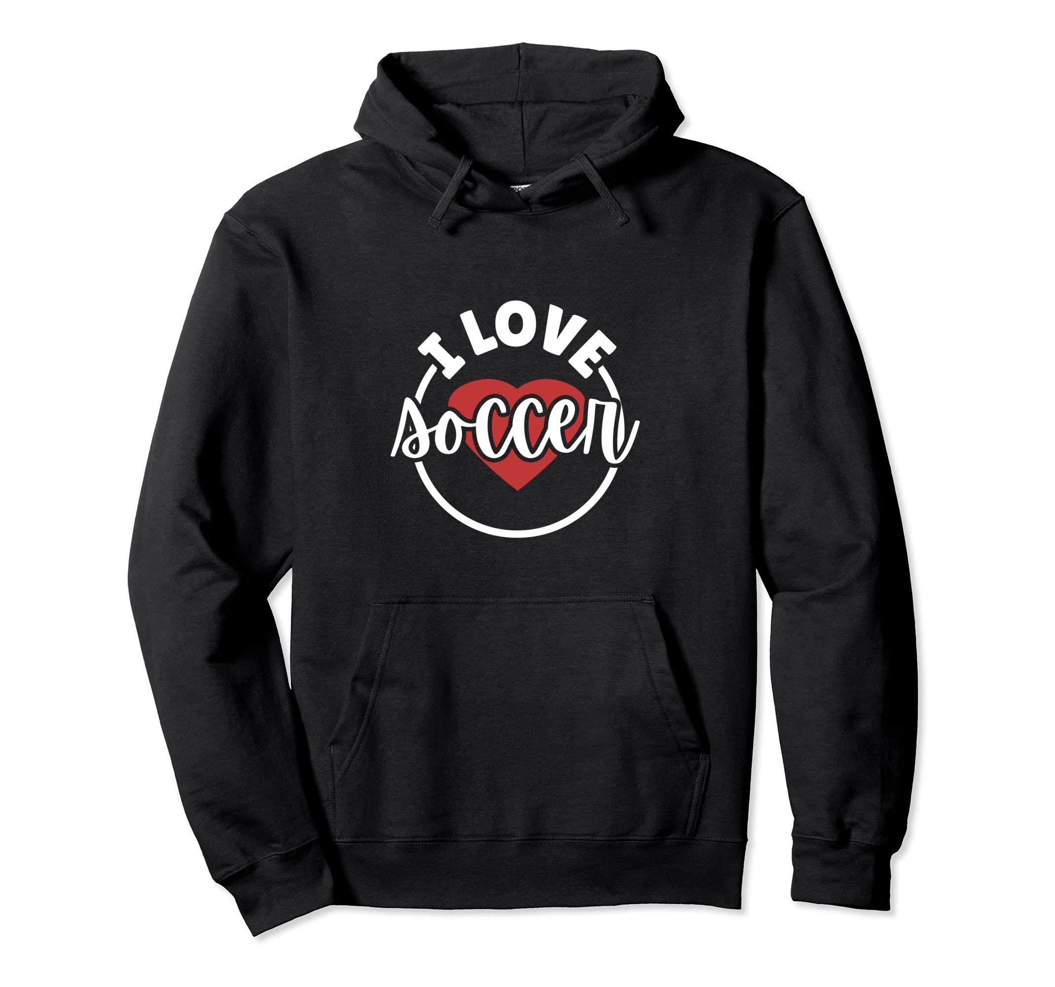I Love Soccer Hoodie - Fun Novelty Design Men Women