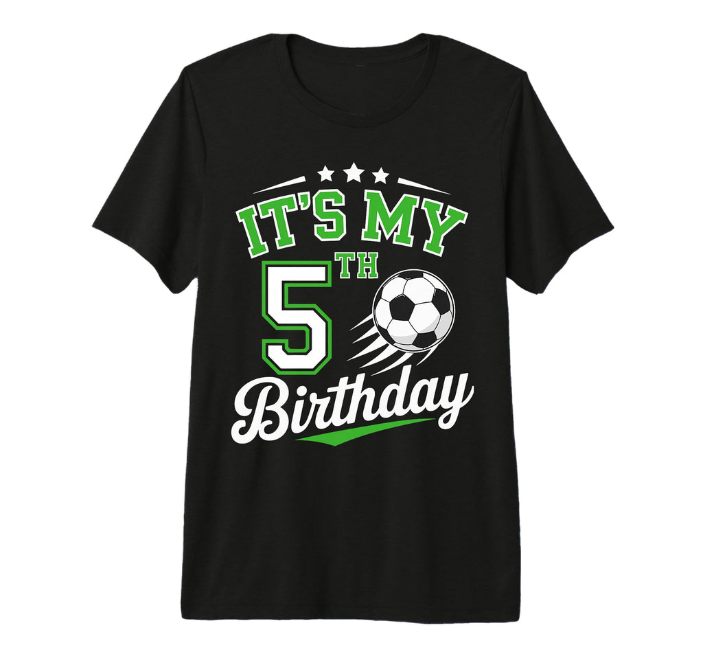 Its My 5Th Birthday Soccer 5 Years T-Shirt - Aesthetic Graphic for Adults