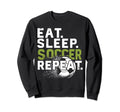Funny Soccer Eat Sleep Soccer Sweatshirt - Casual Everyday Wear for Adults