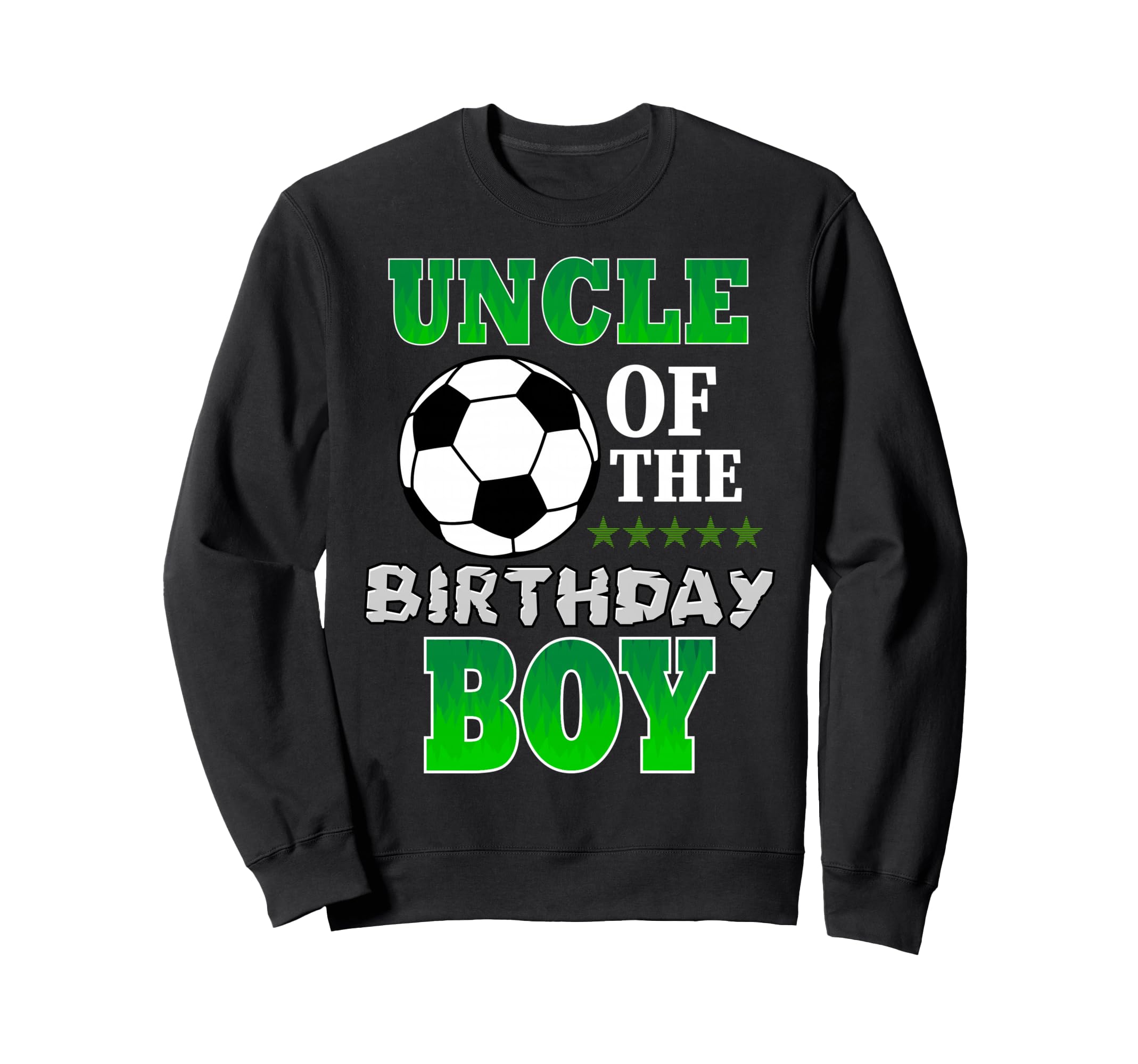 Uncle Birthday Soccer Stars Sweatshirt - Fun Novelty Design Men Women