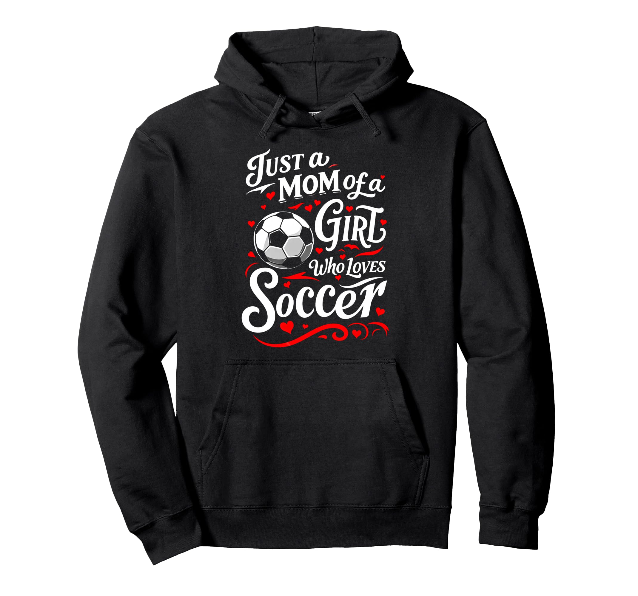 Soccer Mom Just Mom Who Loves Soccer Hoodie - Trendy Graphic Men Women