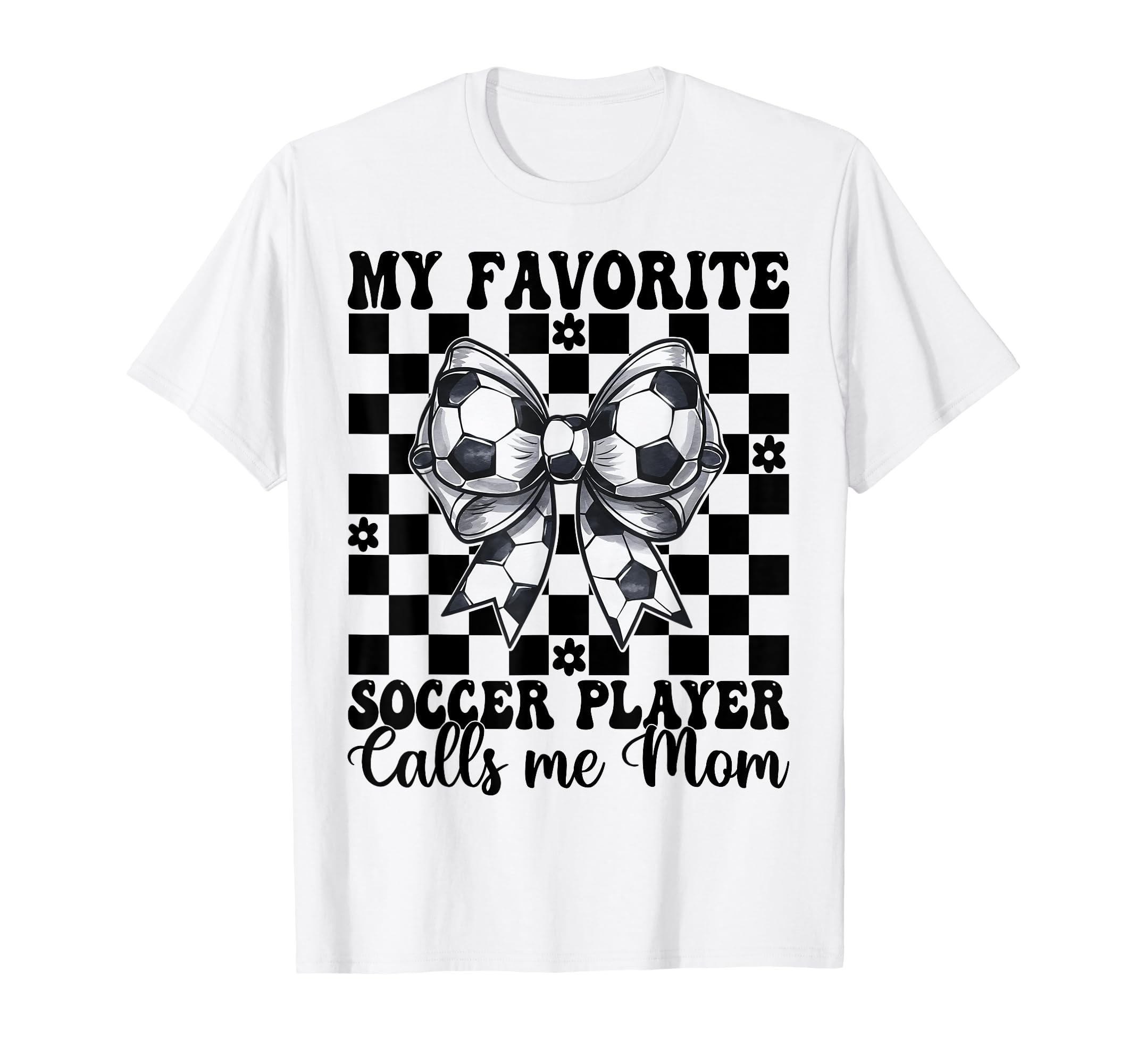 My Favorite Soccer Player Calls Me T-Shirt - Custom Art Print Men Women