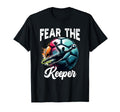Fear Soccer Keeper Goalkeeper Goalie T-Shirt - Novelty Apparel Unisex