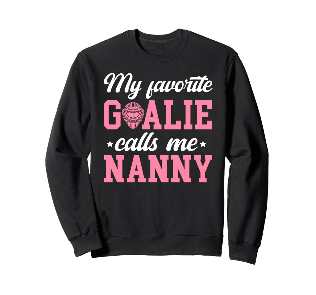 Proud Ice Hockey Goalie Nanny Sweatshirt - Streetwear Style Men Women